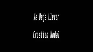 Karaoke - Me Deje Llevar - Cristian Nodal