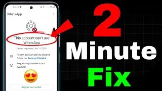 Whatsapp Ban New Solution 2026 ✅|| This account can't use Whatsapp Problem New 2026