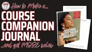 How to Make a Course Companion Journal and Get MORE Sales!