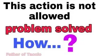 This action is not allowed || youtube chennel suspended || Father of Tacnic