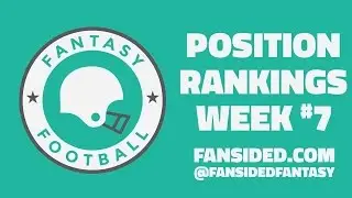 Fantasy Football Position Rankings - Week 7 | FanSided