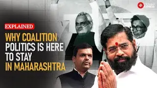 Why Coalition Politics Will Continue to Define Maharashtra&rsquo;s Political Landscape in the Coming Years