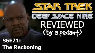Deep Space Nine Reviewed! (by a pedant) S6E21: THE RECKONING