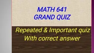 Math 641 grand quiz important for current grand quiz Grown best | Saqib Nisar | Math | Physics