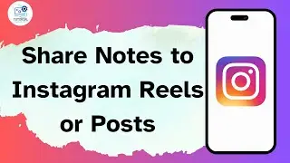 How to Share Notes to Instagram Reels or Posts