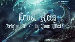 Frost Keep - Original Fantasy Music