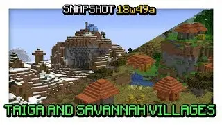1.14 Snapshot (18w49a) - Taiga and Savannah Villages Added