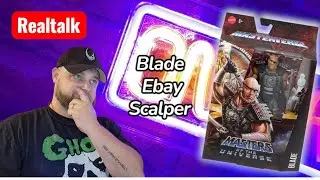 Realtalk : Masterverse Blade ,Ebay ,Scalper und die Entt&auml;uschung