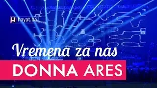 VREMENA ZA NAS - Donna Ares