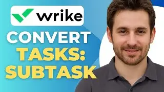 Как преобразовать задачу в подзадачу в Wrike