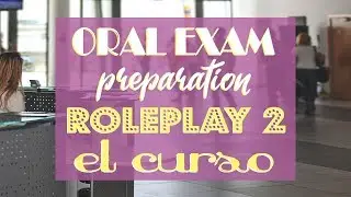 *** OLD Role Play 2 El Curso - Spanish Leaving Cert Exam Preparation