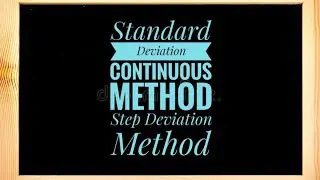 Standard Deviation | Continuous Series | Step Deviation Method| Business Statistics