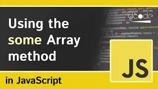 Array 'some' method in Javascript (Array.prototype.some)