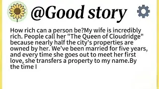 How rich can a person be?My wife is incredibly rich. People call her 