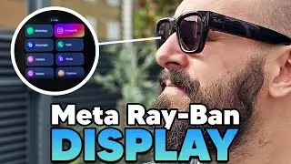 J'ai essayé les META RAY-BAN DISPLAY à ÉCRAN COULEUR intégré