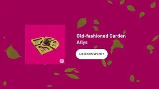 Old-fashioned Garden - Sonnenberg Suite - ATLYS (OFFICIAL SOUNDTRACK)