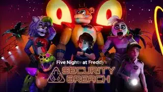 Официальный трейлер FNAF Security Breach!