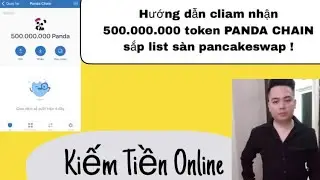Hướng dẫn cliam nhận 500.000.000 token PANDA CHAIN sắp list s&agrave;n pancakeswap !