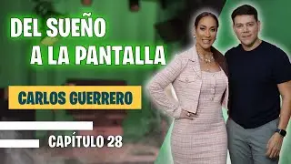 🔴 CARLOS GUERRERO 🔥 Del SUE&Ntilde;O a la PANTALLA 👉 🎙️