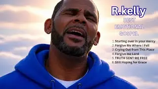 Best Emotional Of R.kelly - 2026 ( Starting Over In Your Mercy ) 