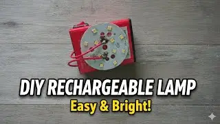DIY Rechargeable LED Lamp | Easy & Super Bright at Home