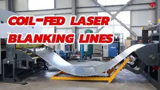 【HGTECH】Coil-Fed Laser Blanking Lines-Digitally Lay Out According to Your Individual Requirements