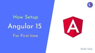 How to setup Angular 15 | Sarfo Tech