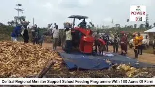 Central Regional Minister Support School Feeding Programme With 100 Acres Of Farm Products 