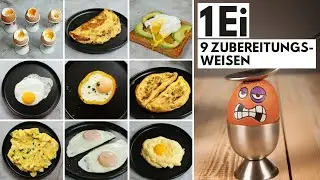 BEREITE DEINE EIER AUF 9 ARTEN UND WIE EIN PROFI ZU - EIER VARIANTEN - SPIEGELEI, WOLKENEI, OMELETTE