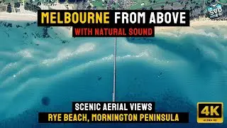 Drone 4K | RYE BEACH MORNINGTON PENINSULA | MELBOURNE FROM ABOVE (NATURAL SOUND)