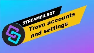 Streamer.Bot: Platforms: Trovo | Accounts/Settings tabs overview