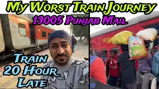 My life Worst Train Journey | 13006 Amritsar Howrah Mail 20 Hours Late