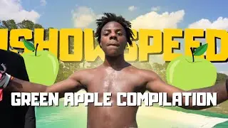 IShowSpeed Green Apple Compilation 🍏 - Part 1