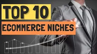 Top 10 Ecommerce Niches of 2020