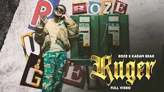 RUGER - ROZE | KARAM BRAR | BALLIE SINGH | GODSY (OFFICIAL MUSIC VIDEO)