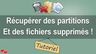 [Tuto] Récupérer des partitions et des fichiers supprimés ! | Fr