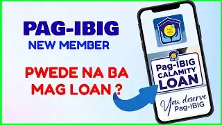 Pagibig Calamity Loan for New Members: Pwede ba mag Loan kung Bagong Pag Ibig Member?
