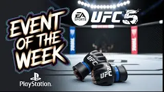 UFC 5 Event of the Week Seven Fights!