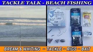 TACKLE TALK # 2 - Beach Fishing