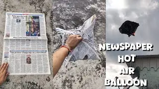 How To Make Hot Air Balloon Using Newspaper | Sky Lantern 