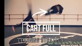 Cart Full : Learning Strategy | Martial Arts Tricking