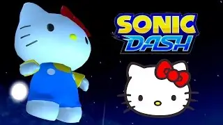 Sonic Dash - unlocking HELLO KITTY 4K 60 fps, PC