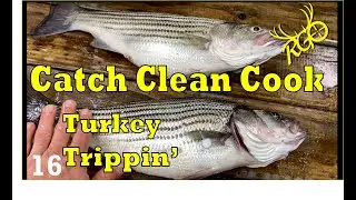 Catch Clean Cook, Turkey and Fish | Turkey Trippin' 2021 | RGO #258