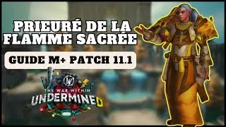 Guide Complet Mythique+ : PRIEURÉ DE LA FLAMME SACRÉE  - Tout savoir  Saison 2 The War Within