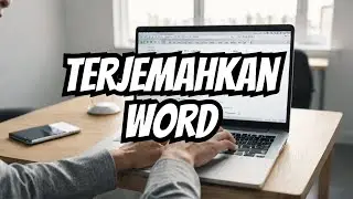 Cara Menerjemahkan Word Berbahasa Inggris ke Indonesia