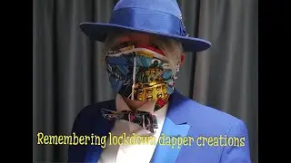 Creative Dapper during lockdown