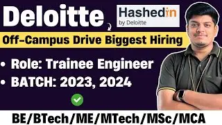 Deloitte (Hashedin) Biggest Off-Campus Drive 2024, 2023 BATCH | Registration Form, Hiring Process