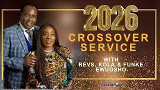 [ONLINE SERVICE] Crossover Service with Revs. Kola & Funke Ewuosho - Wed 31/12/2025