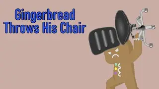 Gingerbread Throws His Chair