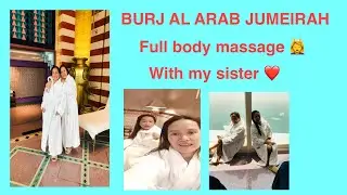 BURJ AL ARAB HOTEL 🏨 JUMEIRAH @ TALISE SPA 🧖‍♀️ FULL BODY MASSAGE 💆‍♀️